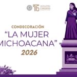 Emite Congreso del Estado convocatoria oficial para la Condecoración “La Mujer Michoacana” 2026