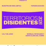 Territorios Disidentes regresa para su tercera edición: cine LGBTIQ, comunidad y territorio del 4 al 7 de junio