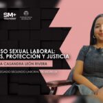 Acoso sexual laboral debe analizarse con perspectiva de género para garantizar el acceso a la justicia: jueza Emma Casandra León