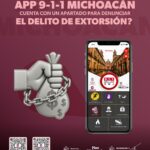 App 911 Michoacán: una herramienta importante para denunciar la extorsión