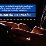 La Ingeniería del Engaño: ¿qué es y cómo hacer para prevenirla?